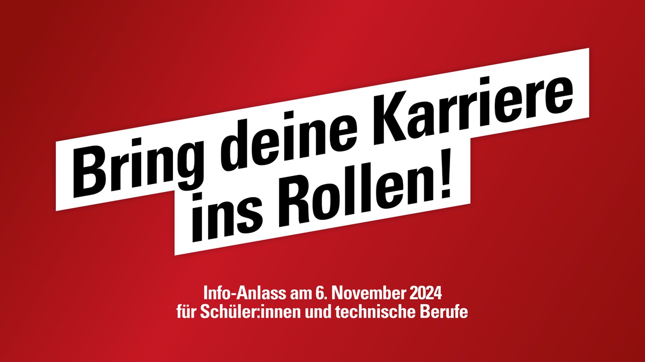 Bring deine Karriere ins Rollen - am 6. November 2024, Infoanlass Technik